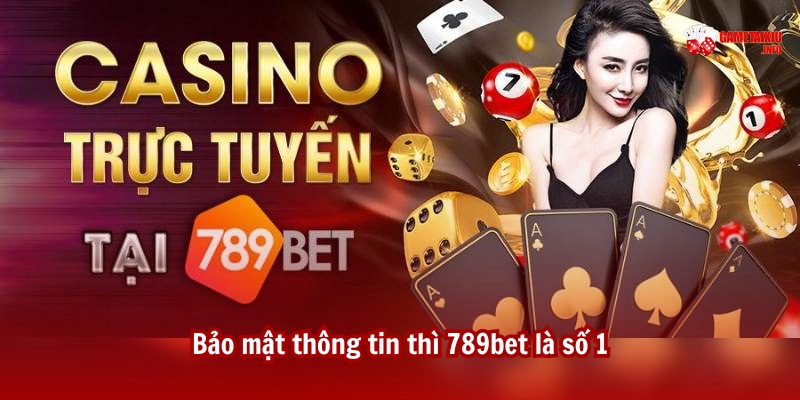 Bảo mật thông tin thì trang tài xỉu 789bet là số 1