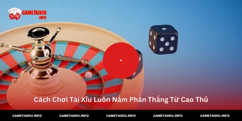 Cách chơi tài xỉu